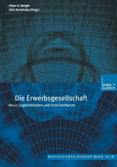 Dirk Konietzka, Peter A. Berger - Die Erwerbsgesellschaft, Häftad