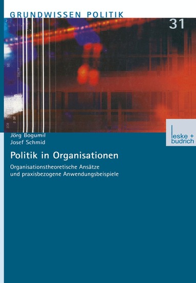 Jörg Bogumil, Josef Schmid - Politik in Organisationen, Häftad