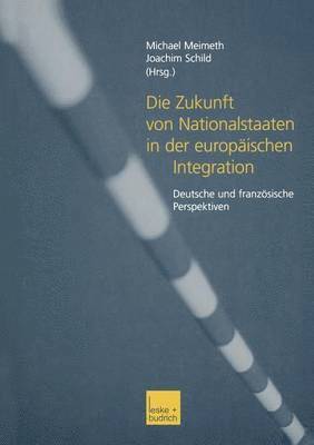 Die Zukunft von Nationalstaaten in der europischen Integration 1