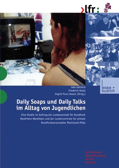 Udo Göttlich, Friedrich Krotz, Ingrid Paus-Hasebrink - Daily Soaps und Daily Talks im Alltag von Jugendlichen, Häftad