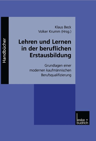 Klaus Beck, Volker Krumm - Lehren und Lernen in der beruflichen Erstausbildung, Häftad