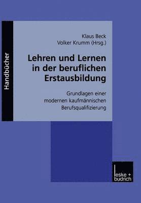 Lehren und Lernen in der beruflichen Erstausbildung 1