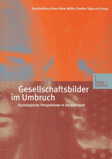 Eva Barlösius, Hans-Peter Müller, Steffen Sigmund - Gesellschaftsbilder im Umbruch, Häftad