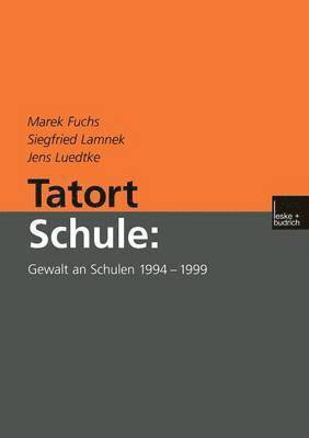 Tatort Schule: Gewalt an Schulen 19941999 1