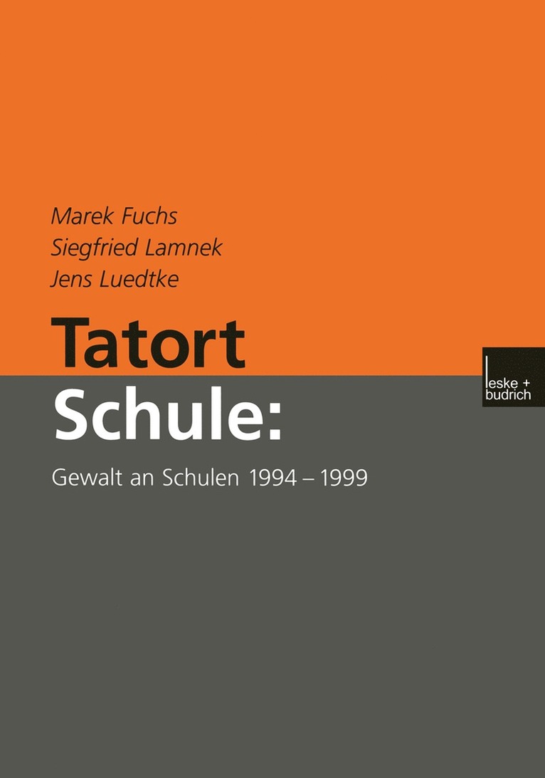 Marek Fuchs, Siegfried Lamnek, Jens Luedtke - Tatort Schule: Gewalt an Schulen 1994–1999, Häftad