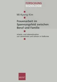 bokomslag Frauenarbeit im Spannungsfeld zwischen Beruf und Familie