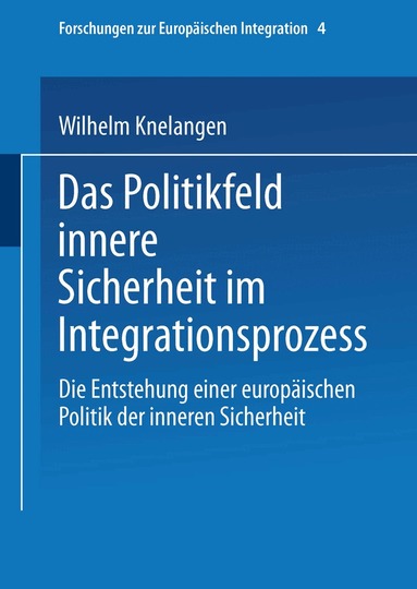 Wilhelm Knelangen - Das Politikfeld innere Sicherheit im Integrationsprozess, Häftad