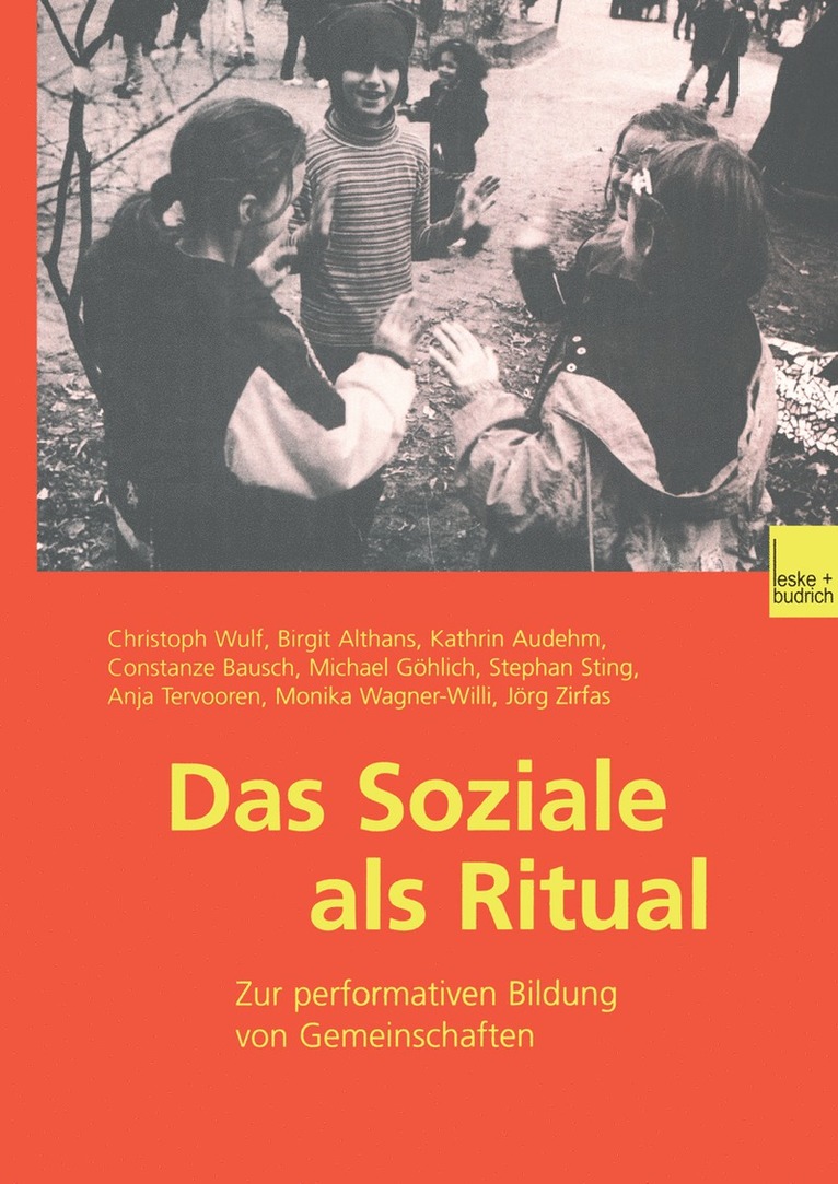 Christoph Wulf, Birgit Althans, Kathrin Audehm, Constanze Bausch, Michael Göhlich, Stephan Sting, Anja Tervooren, Monika Wagner-Willi, Jörg Zirfas - Das Soziale als Ritual, Häftad