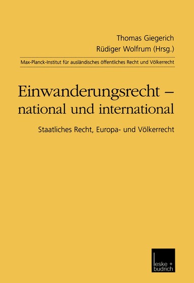 Thomas Giegerich, Rüdiger Wolfrum - Einwanderungsrecht — national und international, Häftad