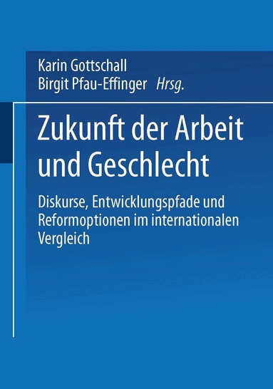 Karin Gottschall, Birgit Pfau-Effinger - Zukunft der Arbeit und Geschlecht, Häftad
