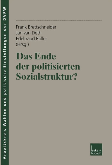 Frank Brettschneider, Jan W. van Deth, Edeltraud Roller - Das Ende der politisierten Sozialstruktur?, Häftad