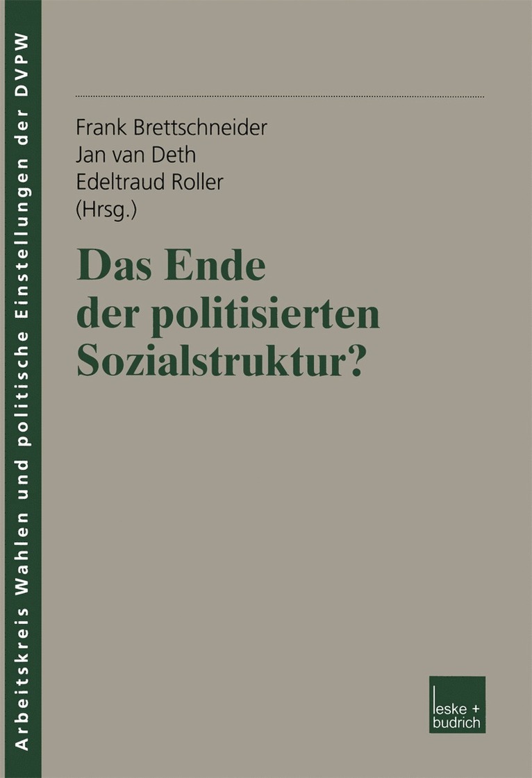 Das Ende der politisierten Sozialstruktur? 1