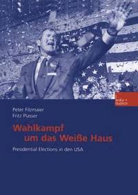 bokomslag Wahlkampf um das Weiße Haus