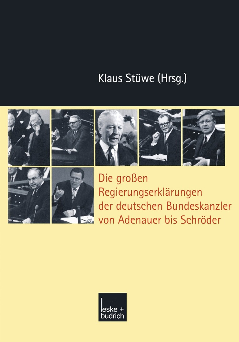 Die groen Regierungserklrungen der deutschen Bundeskanzler von Adenauer bis Schrder 1