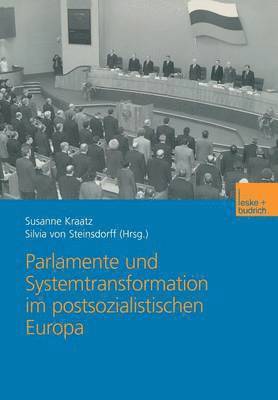 bokomslag Parlamente und Systemtransformation im postsozialistischen Europa