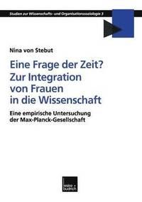 bokomslag Eine Frage der Zeit? Zur Integration von Frauen in die Wissenschaft