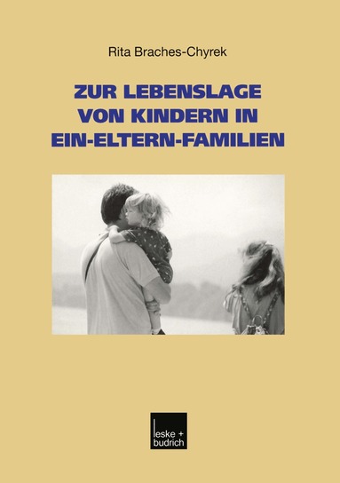 Rita Braches-Chyrek - Zur Lebenslage von Kindern in Ein-Eltern-Familien, Häftad