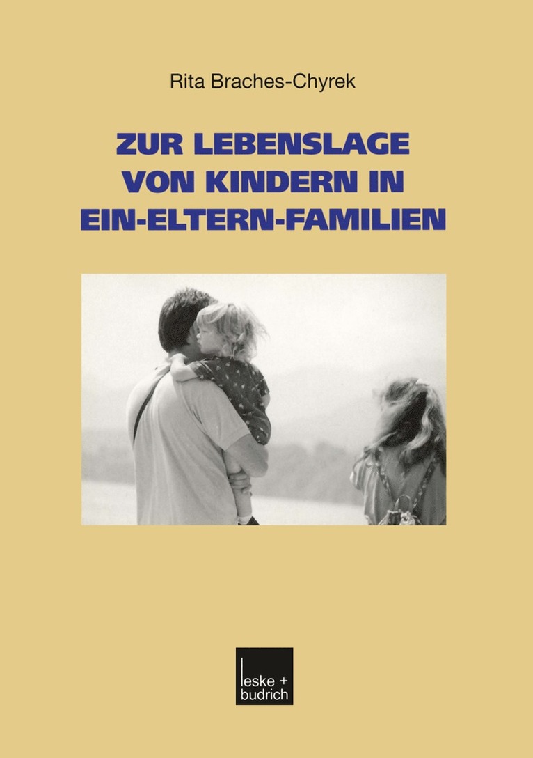 Rita Braches-Chyrek - Zur Lebenslage von Kindern in Ein-Eltern-Familien, Häftad