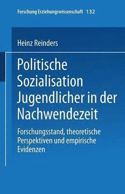 Heinz Reinders - Politische Sozialisation Jugendlicher in der Nachwendezeit, Häftad
