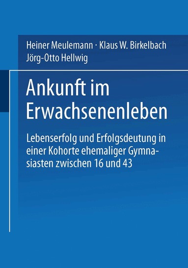 Heiner Meulemann, Klaus W. Birkelbach, Jörg-Otto Hellwig - Ankunft im Erwachsenenleben, Häftad