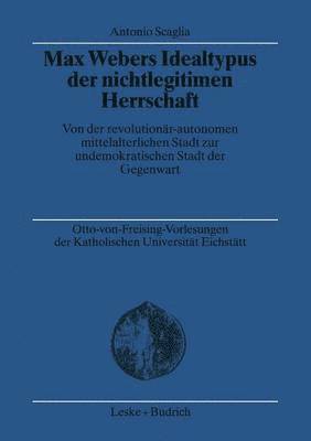 Max Webers Idealtypus der nichtlegitimen Herrschaft