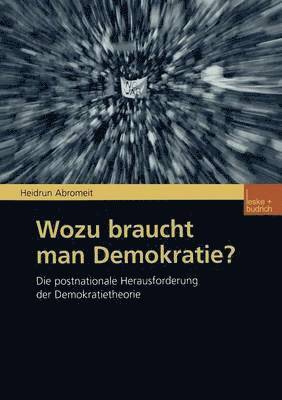 Wozu braucht man Demokratie? 1