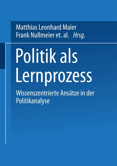 Matthias Leonhard Maier, Achim Hurrelmann, Frank Nullmeier, Tanja Pritzlaff, Achim Wiesner - Politik als Lernprozess, Häftad