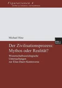 bokomslag Der Zivilisationsprozess: Mythos oder Realitt?