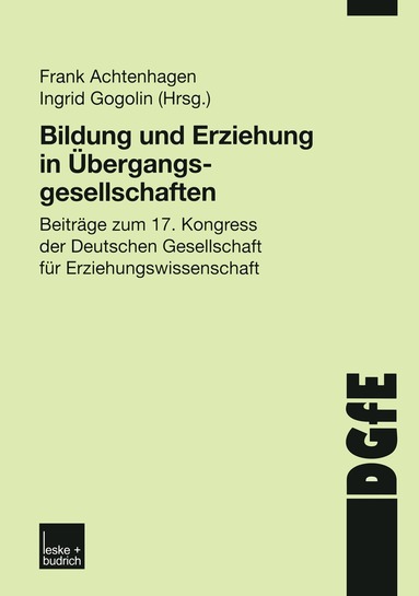 Frank Achtenhagen, Ingrid Gogolin - Bildung und Erziehung in Übergangsgesellschaften, Häftad
