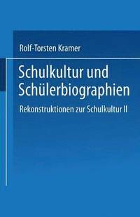 bokomslag Schulkultur und Schlerbiographien
