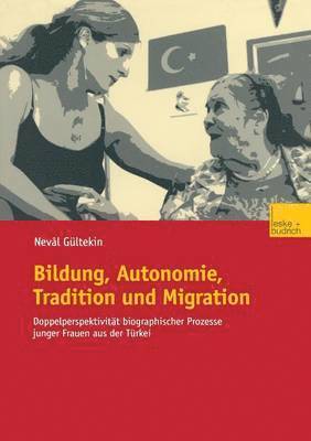 Bildung, Autonomie, Tradition und Migration 1