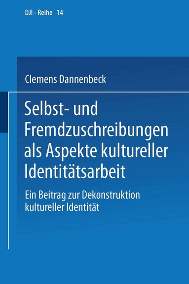 Clemens Dannenbeck - Selbst- und Fremdzuschreibungen als Aspekte kultureller Identitätsarbeit, Häftad
