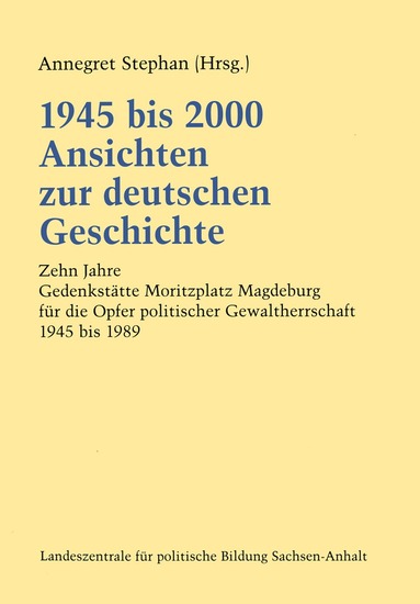 bokomslag 1945 bis 2000 Ansichten zur deutschen Geschichte