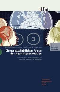 bokomslag Die gesellschaftlichen Folgen der Medienkonzentration