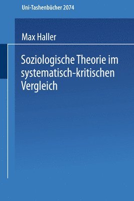 Soziologische Theorie im systematisch-kritischen Vergleich 1