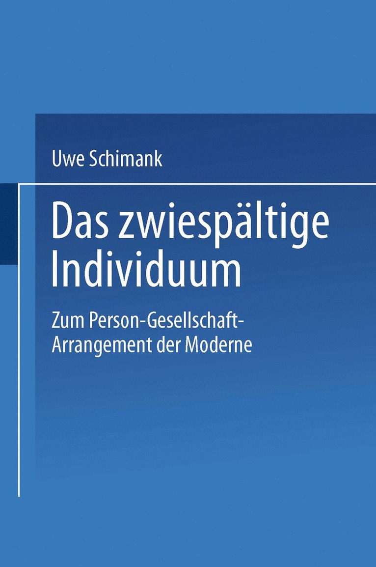 Uwe Schimank, Uwe Schimank - Das zwiespältige Individuum, Häftad