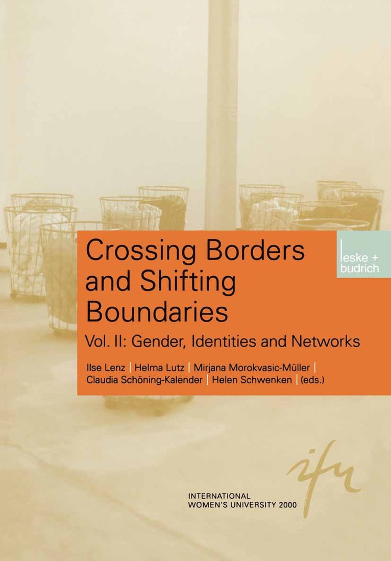 Ilse Lenz, Helma Lutz, M. Morokvasic-Müller, Claudia Schöning-Kalender, Helen Schwenken - Crossing Borders and Shifting Boundaries, Häftad