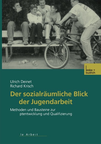 Ulrich Deinet, Richard Krisch - Der sozialräumliche Blick der Jugendarbeit, Häftad