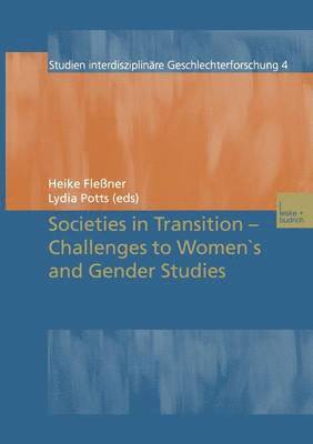 Societies in Transition  Challenges to Womens and Gender Studies 1