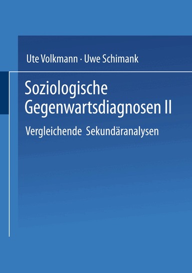 Ute Volkmann, Uwe Schimank - Soziologische Gegenwartsdiagnosen II, Häftad
