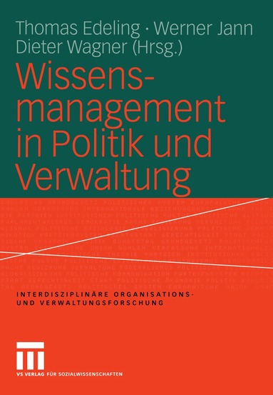 Thomas Edeling, Werner Jann, Dieter Wagner - Wissensmanagement in Politik und Verwaltung, Häftad