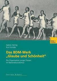 bokomslag Das BDM-Werk Glaube und Schnheit