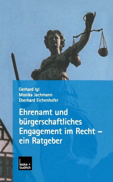 Gerhard Igl, Monika Jachmann, Eberhard Eichenhofer - Ehrenamt und bürgerschaftliches Engagement im Recht — ein Ratgeber, Häftad