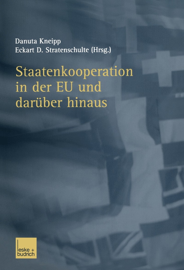 Danuta Kneipp, Eckart D. Stratenschulte, Eckart D. Stratenglishschulte - Staatenkooperation in der EU und darüber hinaus, Häftad