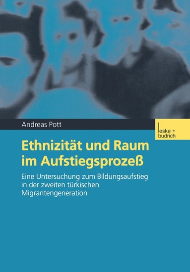 Andreas Pott - Ethnizität und Raum im Aufstiegsprozeß, Häftad