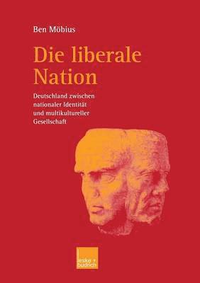 bokomslag Die liberale Nation