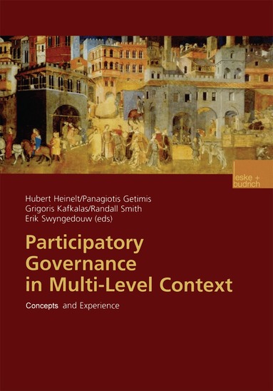 Hubert Heinelt, Panagiotis Getimis, Grigoris Kafkalas, Randall Smith, Erik Swyngedouw - Participatory Governance in Multi-Level Context, Häftad