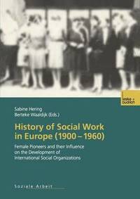 bokomslag History of Social Work in Europe (19001960)