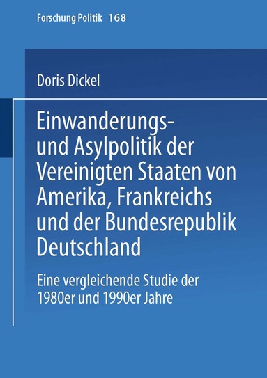 bokomslag Einwanderungs- und Asylpolitik der Vereinigten Staaten von Amerika, Frankreichs und der Bundesrepublik Deutschland