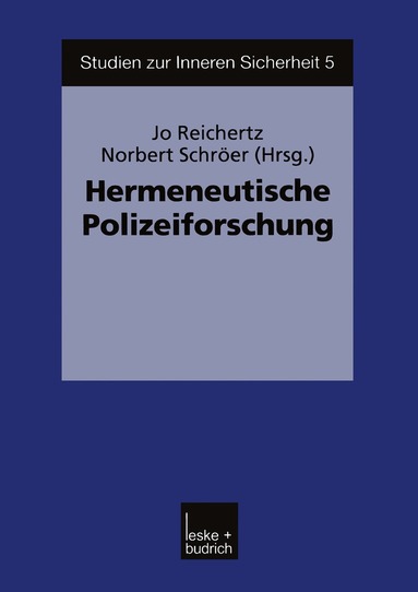 Jo Reichertz, Norbert Schröer - Hermeneutische Polizeiforschung, Häftad
